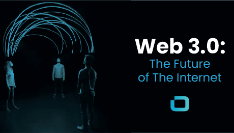 Web 3.0: The Future of The Internet